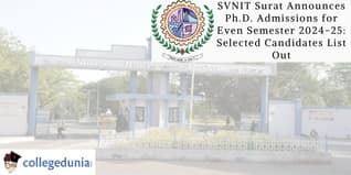 SVNIT Surat Announces Ph.D. Admissions for Even Semester 2024-25: Selected Candidates List Out